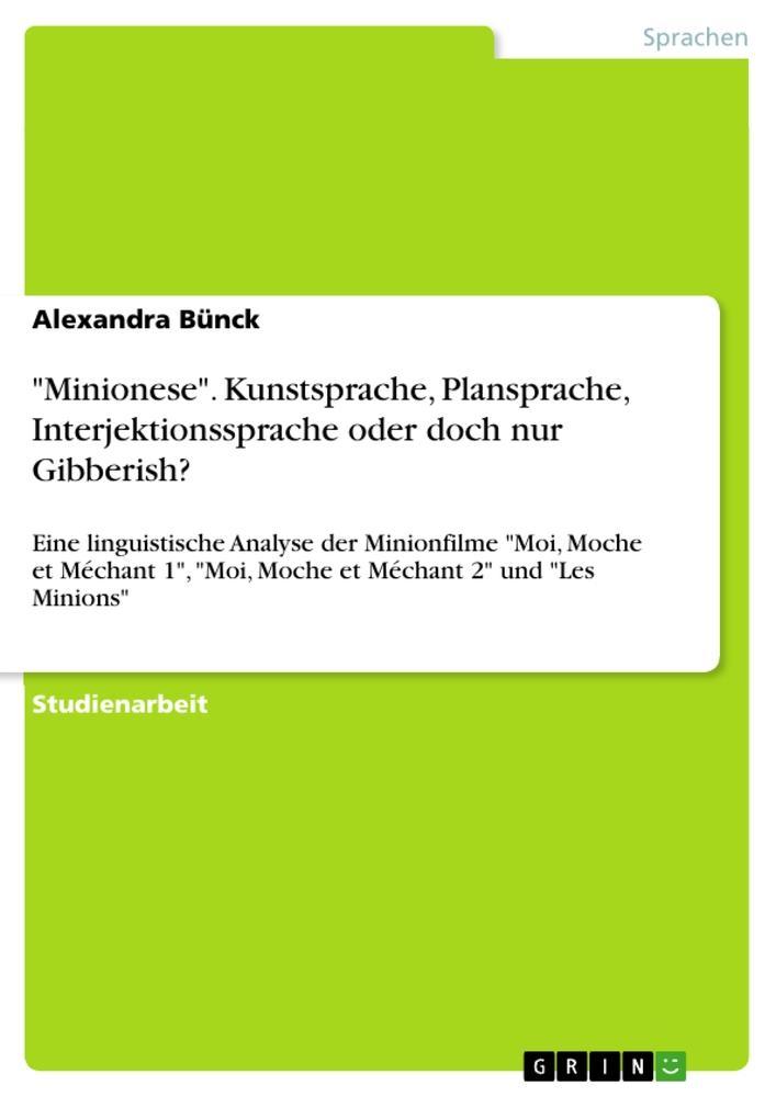 "Minionese". Kunstsprache, Plansprache, Interjektionssprache oder doch nur Gibberish?