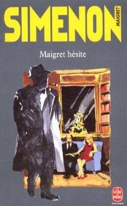 Maigret hésite