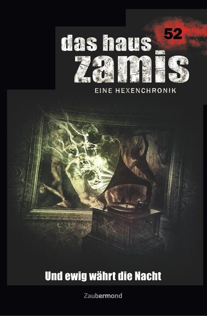 Das Haus Zamis 52 - Und ewig währt die Nacht