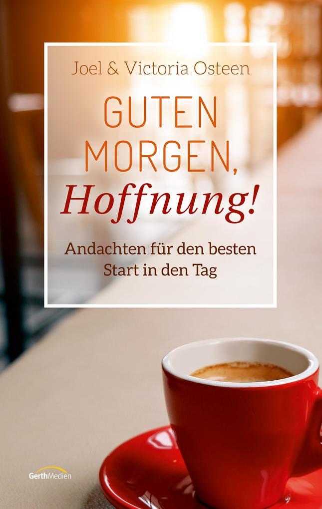 Guten Morgen, Hoffnung!