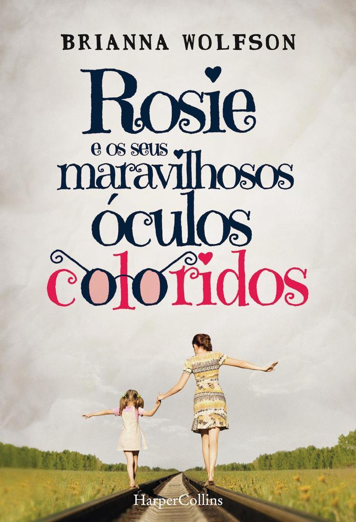 Rosie e os seus maravilhosos óculos coloridos