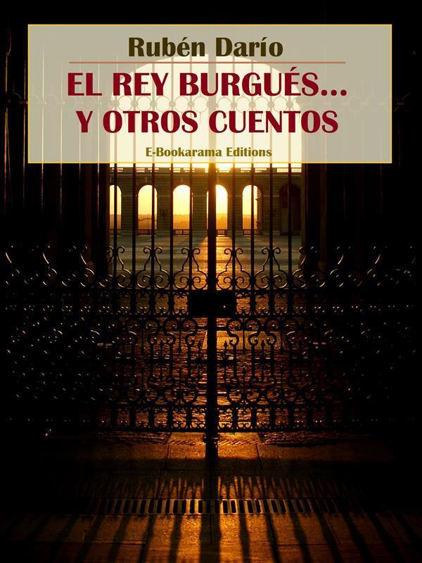 El rey burgués... y otros cuentos