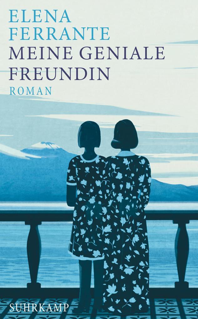 5. Elena Ferrante: Meine geniale Freundin