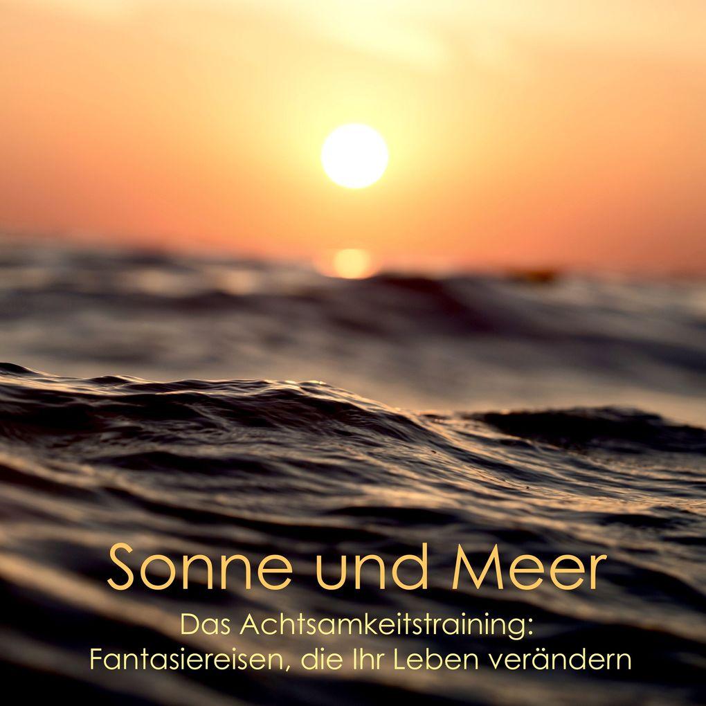 Tiefenentspannung - Entspannt am Strand - Sonne, Sand und Meer