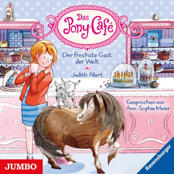 Das Pony-Café. Der frechste Gast der Welt, Audio-CD