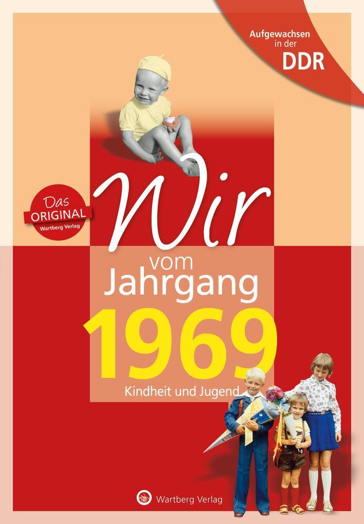 Aufgewachsen in der DDR - Wir vom Jahrgang 1969 - Kindheit und Jugend