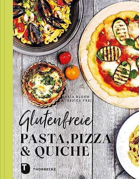 Glutenfreie Pasta, Pizza & Quiche