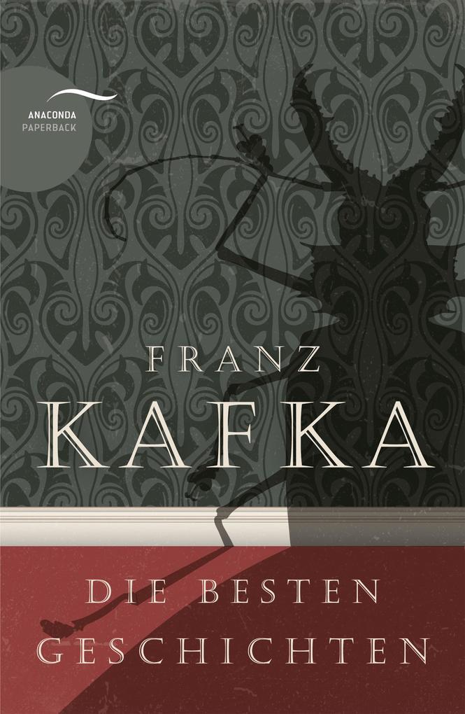 Franz Kafka - Die besten Geschichten