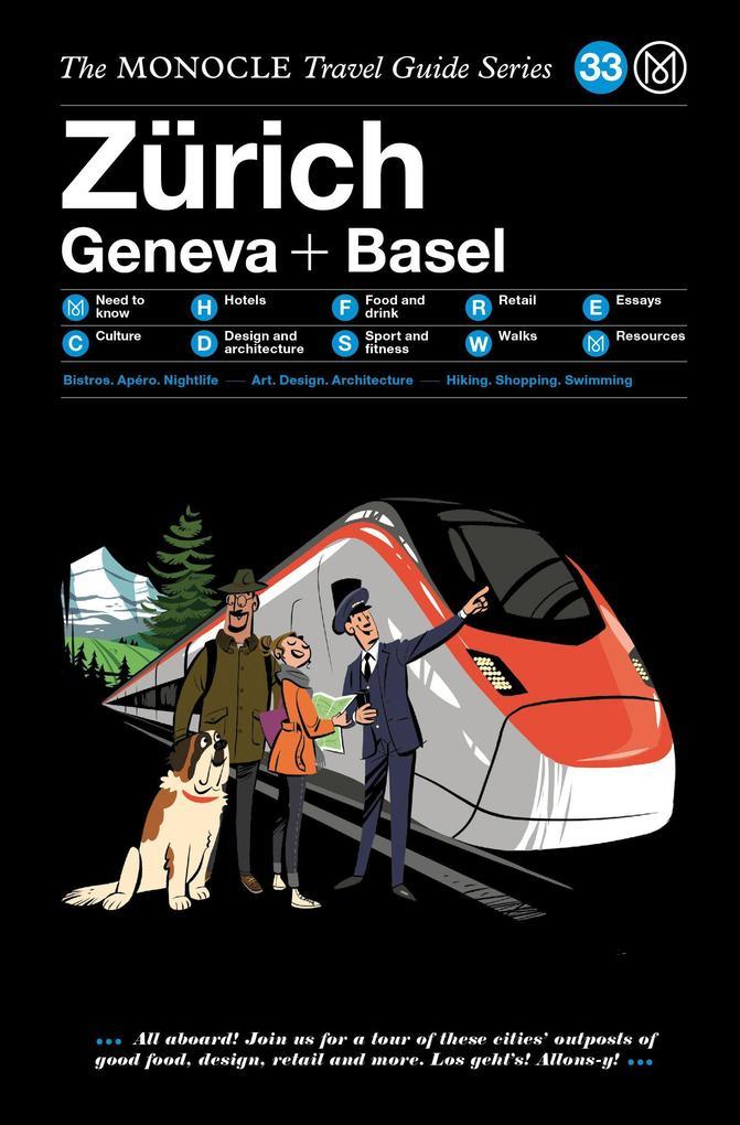 The Monocle Travel Guide to Zürich Geneva + Basel