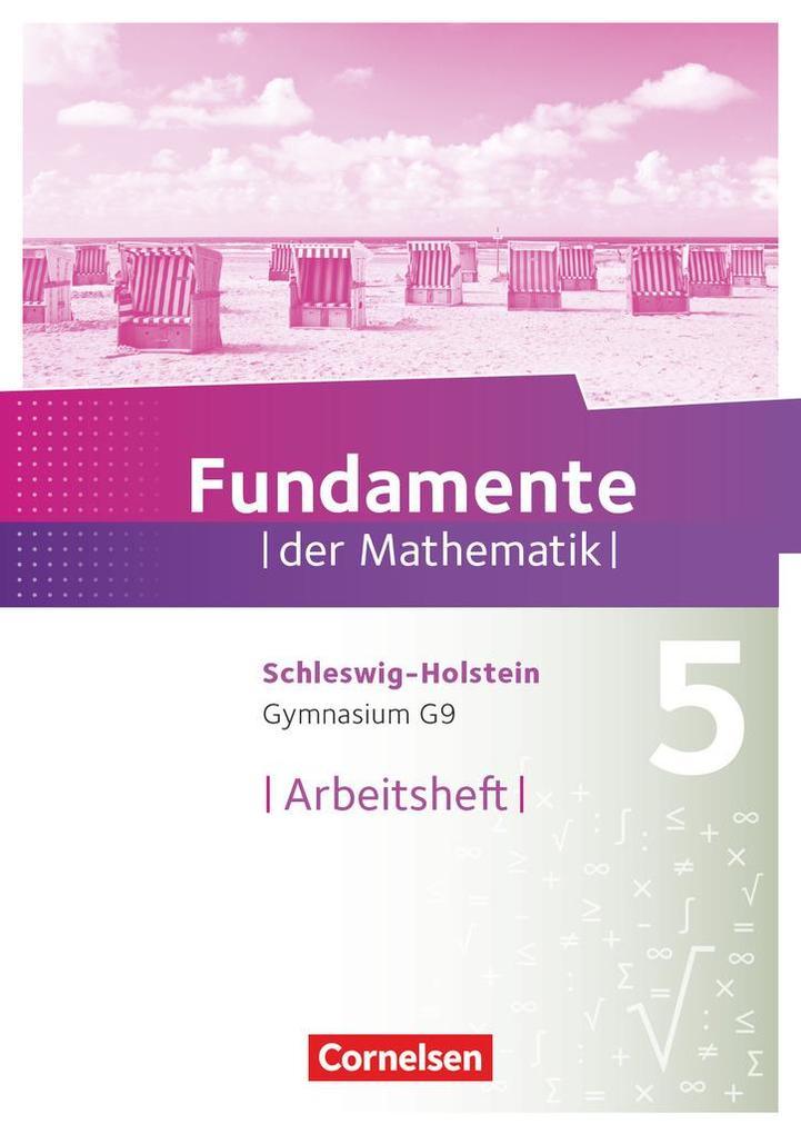 Fundamente der Mathematik 5. Schuljahr - Schleswig-Holstein G9 - Arbeitsheft mit Lösungen