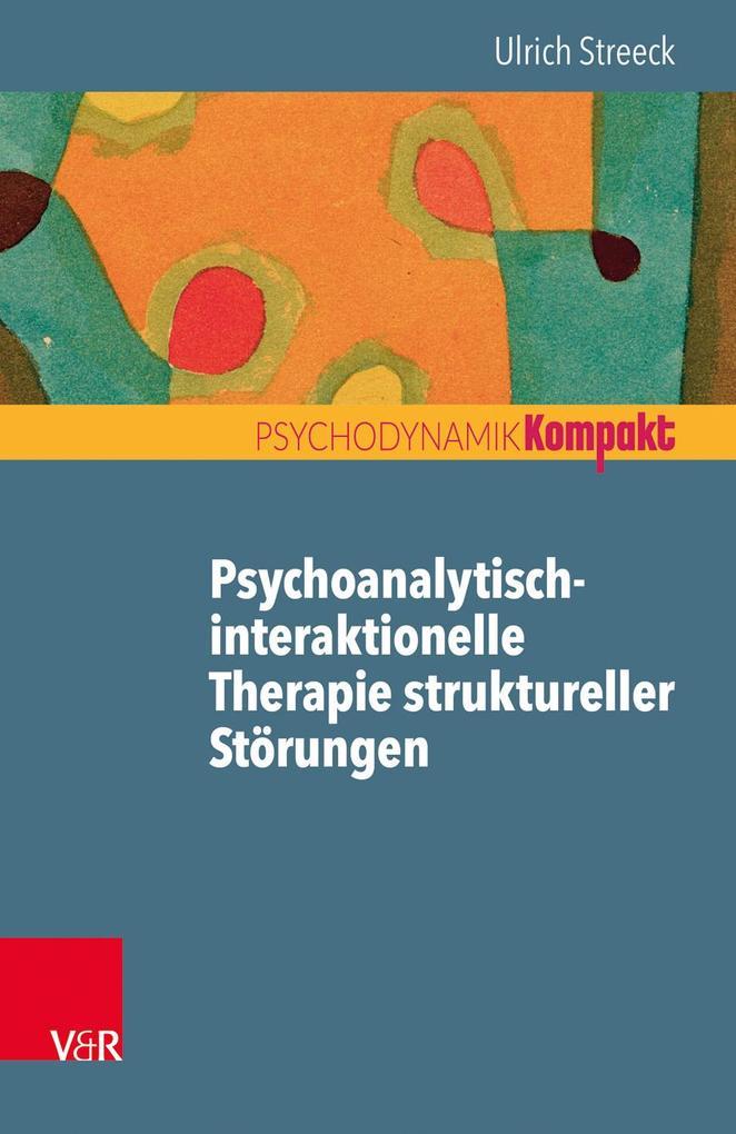 Psychoanalytisch-interaktionelle Therapie struktureller Störungen