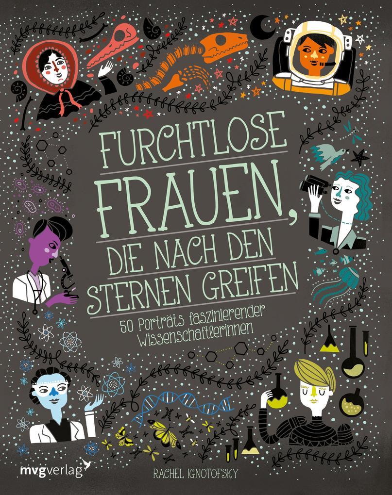 10. Rachel Ignotofsky: Furchtlose Frauen, die nach den Sternen greifen