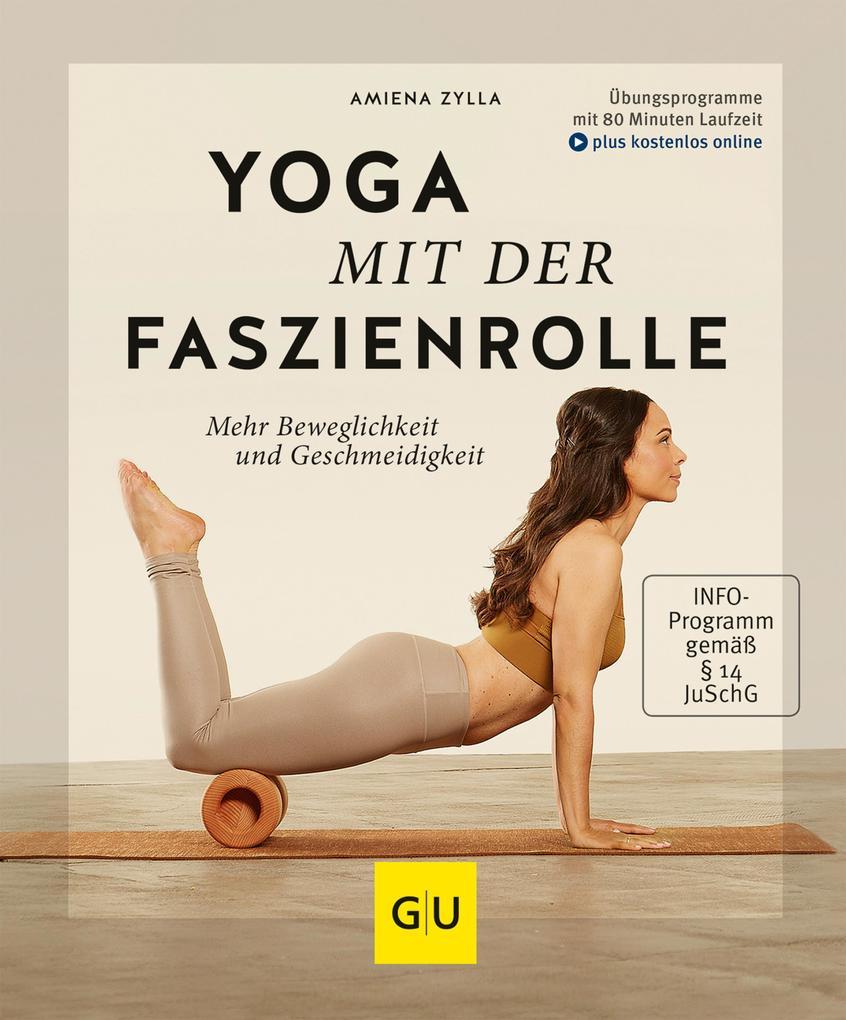 Yoga mit der Faszienrolle