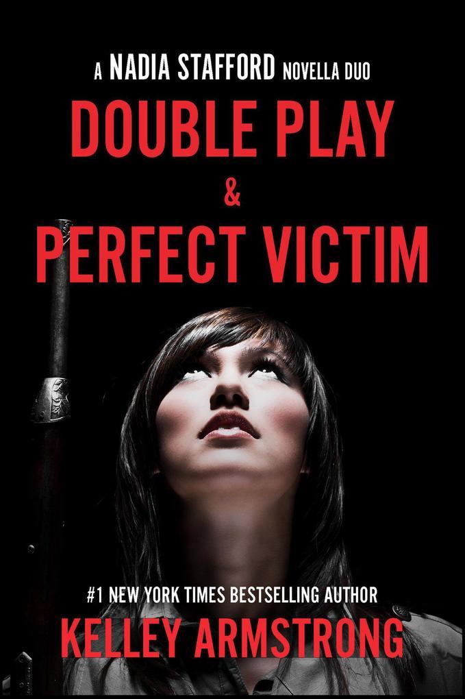 Double Play/Perfect Victim (Nadia Stafford, #4)