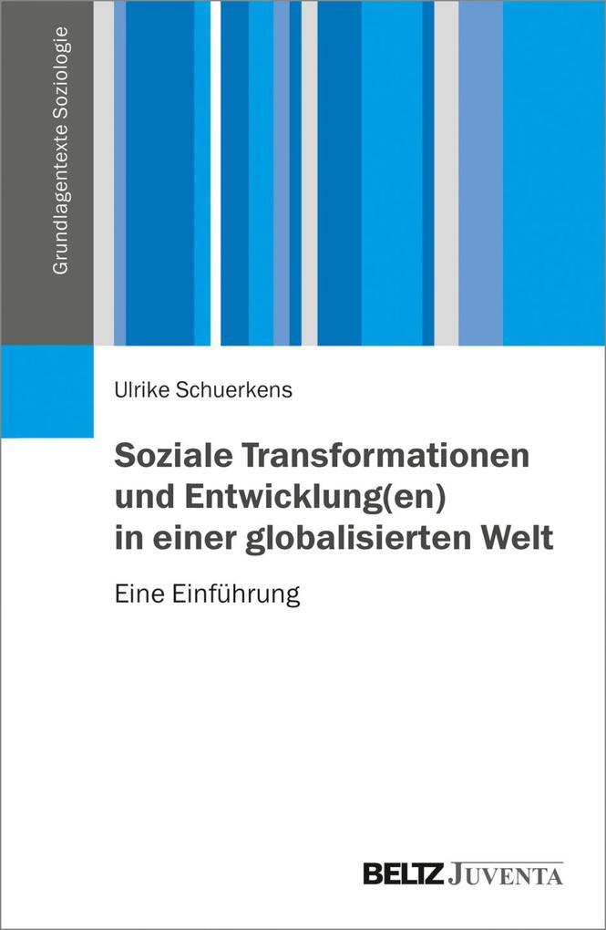 Soziale Transformationen und Entwicklung(en) in einer globalisierten Welt