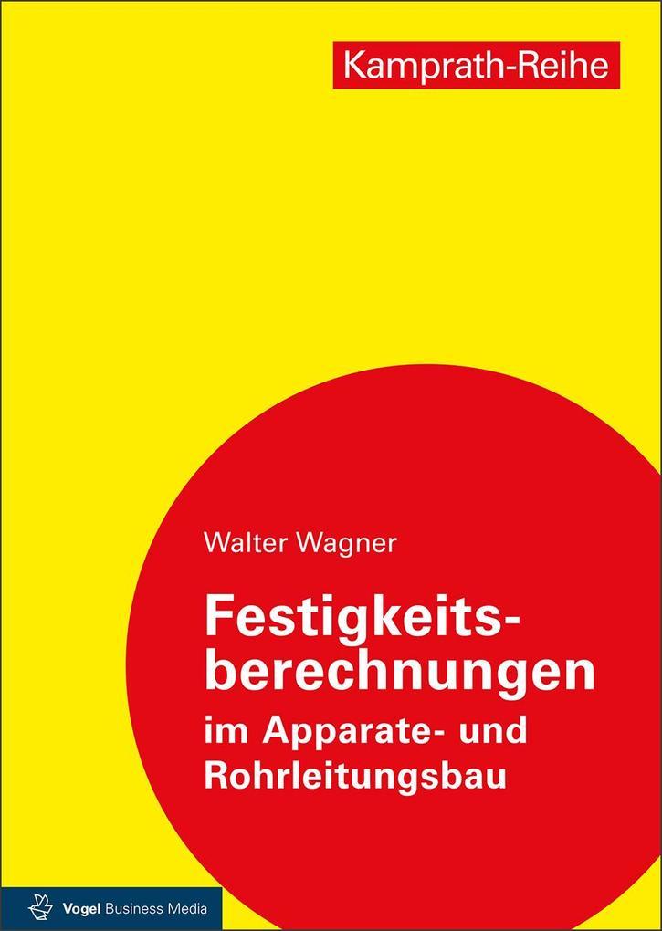 Festigkeitsberechnungen im Apparate- und Rohrleitungsbau