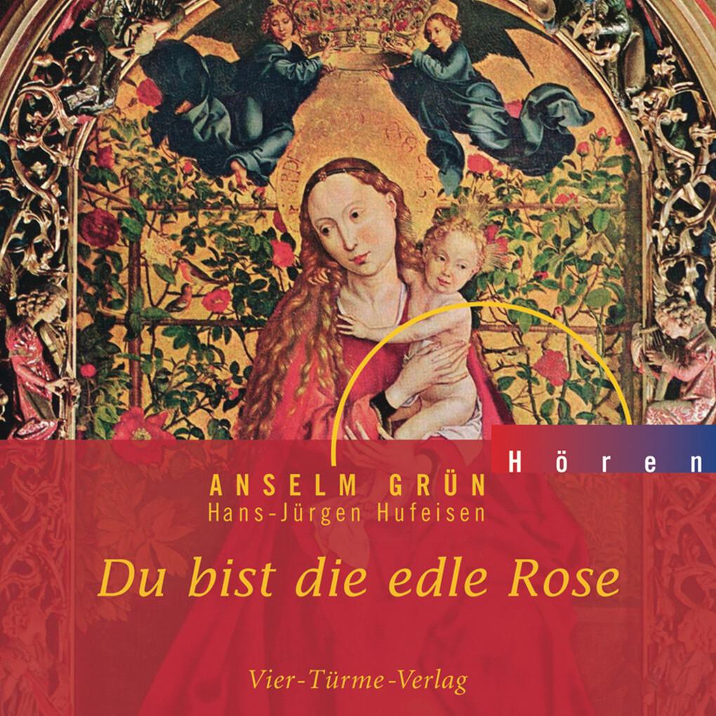 Du bist die edle Rose