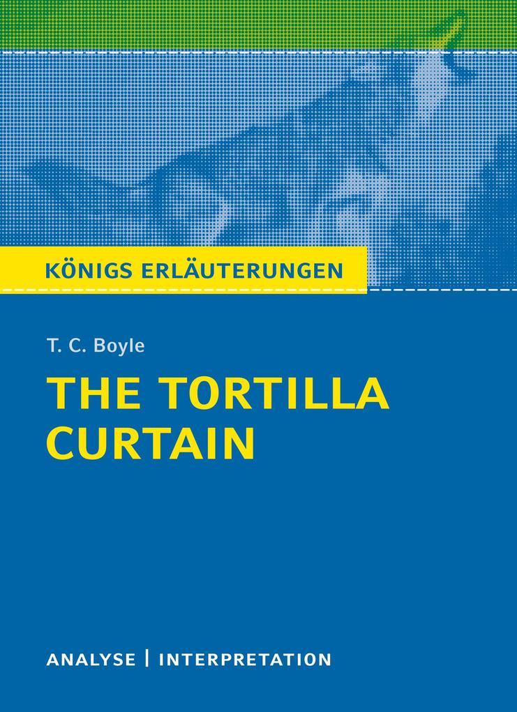 The Tortilla Curtain von T. C. Boyle. Königs Erläuterungen.