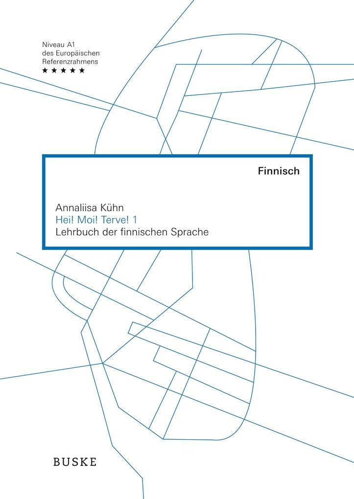 Hei! Moi! Terve! 1 Lehrbuch der finnischen Sprache