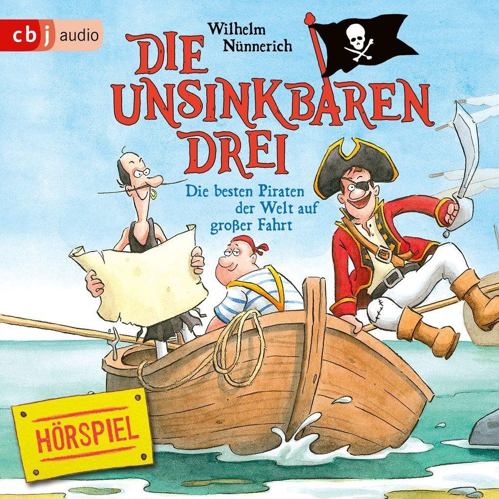 Die Unsinkbaren Drei - Die besten Piraten der Welt auf großer Fahrt