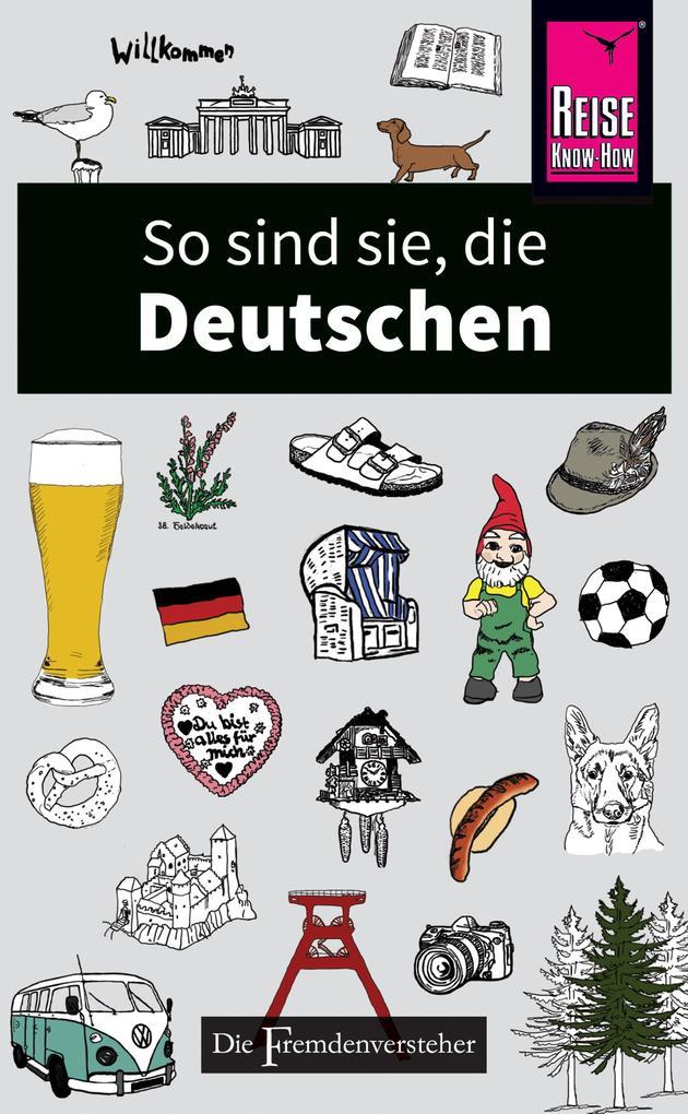 So sind sie, die Deutschen