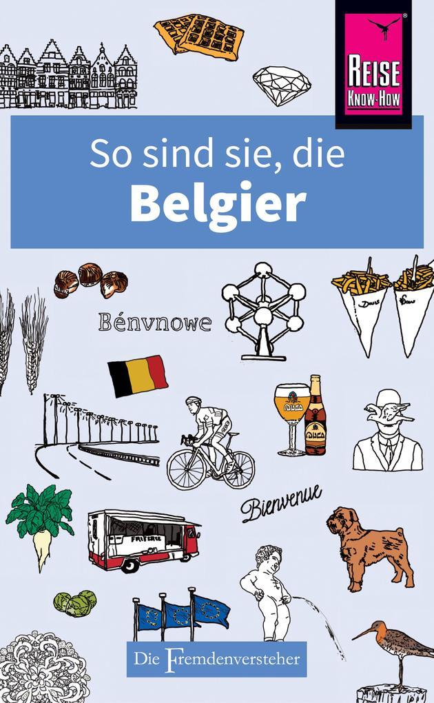 So sind sie, die Belgier