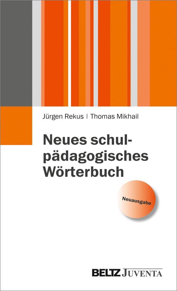 Neues schulpädagogisches Wörterbuch