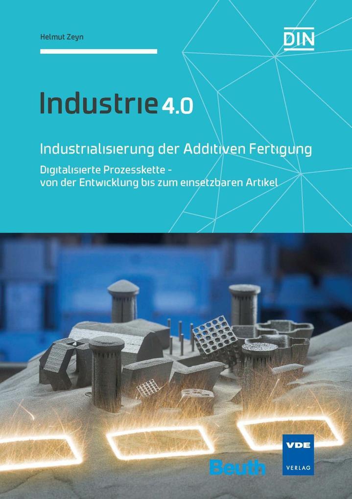 Industrialisierung der Additiven Fertigung