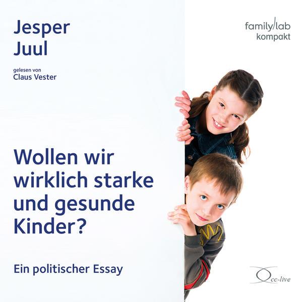 Wollen wir wirklich starke und gesunde Kinder?, 1 Audio-CD