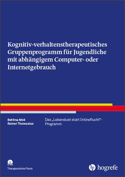 Kognitiv- verhaltenstherapeutisches Gruppenprogramm für Jugendliche mit abhängigem Computer- oder Internetgebrauch