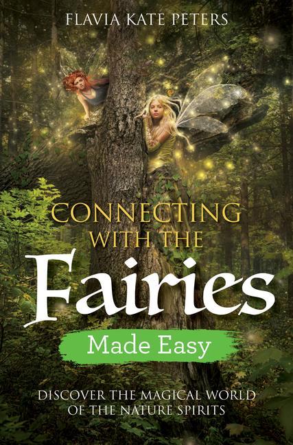 Connecting with the Fairies Made Easy