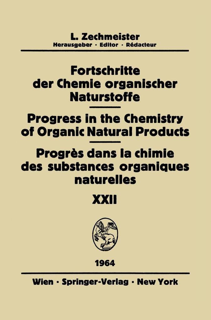 Fortschritte der Chemie Organischer Naturstoffe / Progress in the Chemistry of Organic Natural Products / Progrès dans la Chimie des Substances Organiques Naturelles