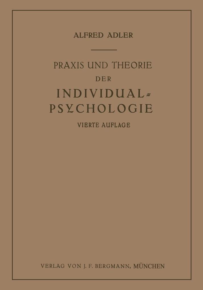 Praxis und Theorie der Individual-Psychologie