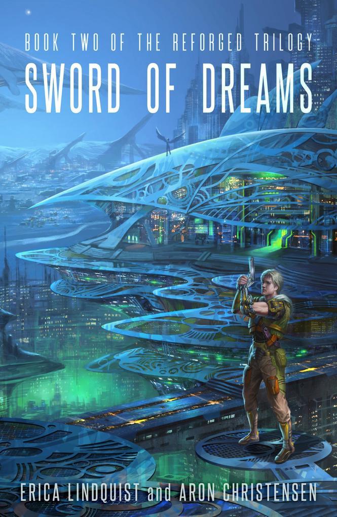 Sword of Dreams (The Reforged Trilogy, #2)