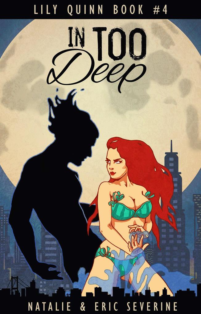 In Too Deep (Lily Quinn, #4)