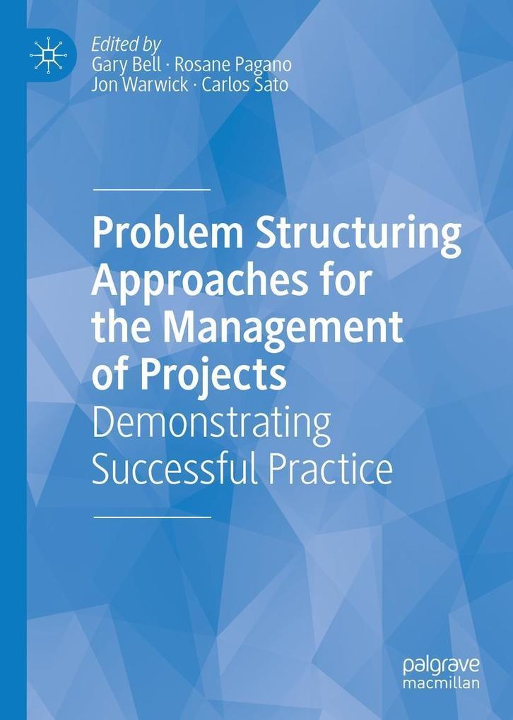 Problem Structuring Approaches for the Management of Projects