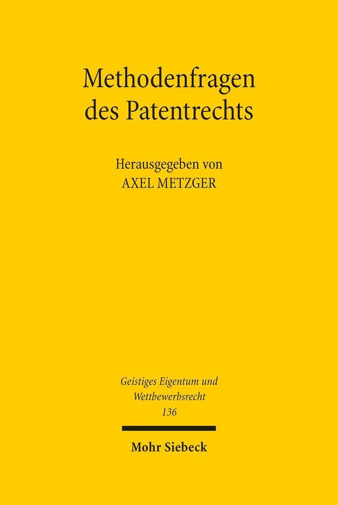 Methodenfragen des Patentrechts