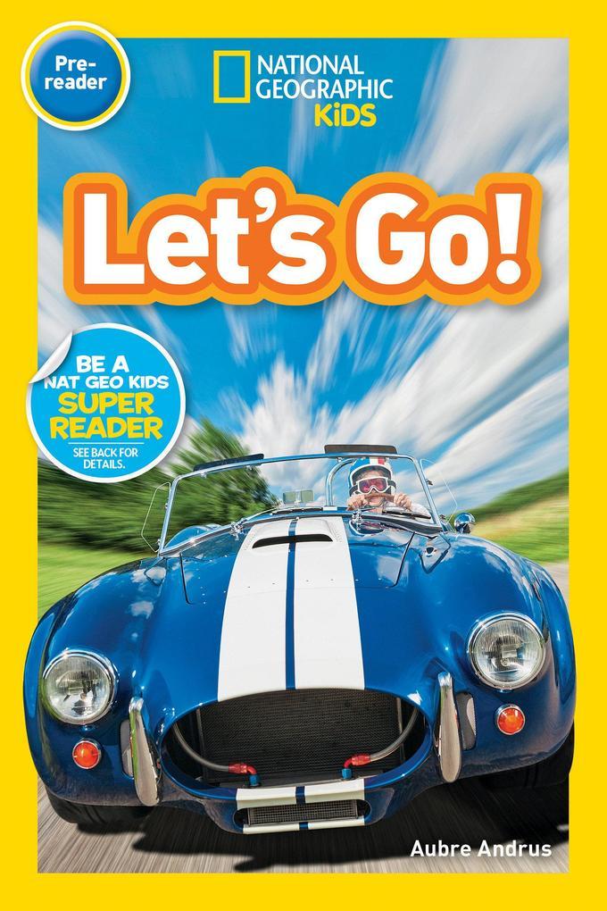 National Geographic Readers: Let's Go! (Prereader)