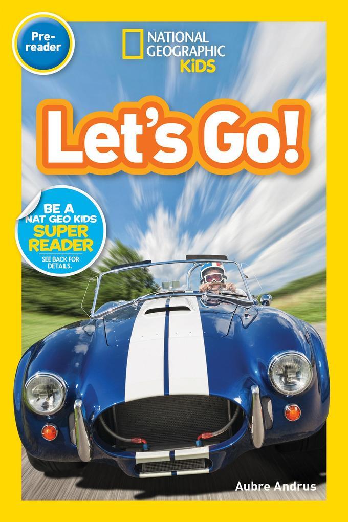 National Geographic Readers: Let's Go! (Prereader)