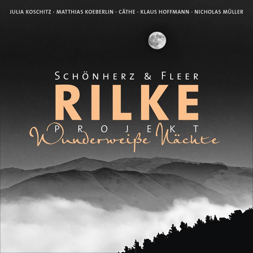 Rilke Projekt - Wunderweiße Nächte