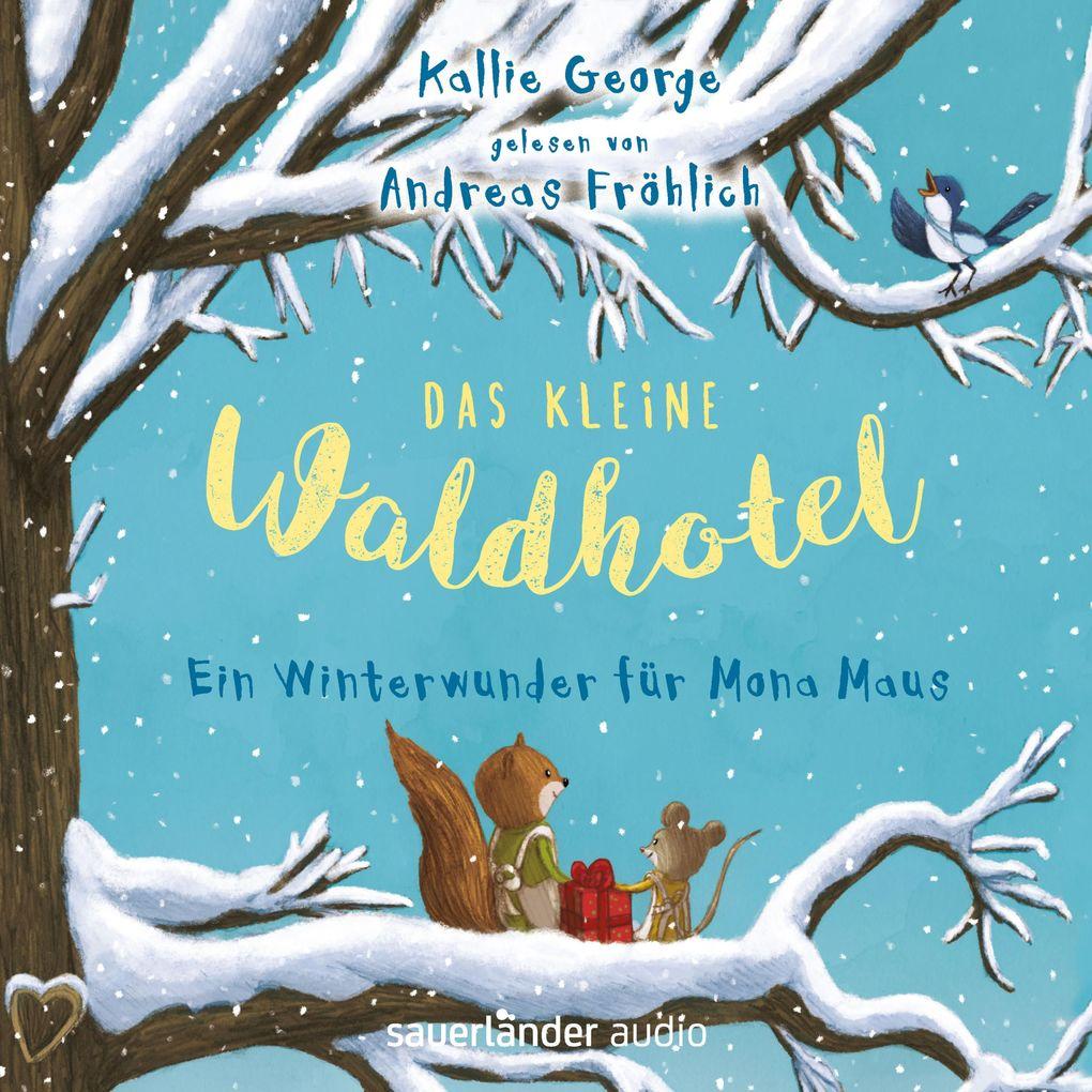 Ein Winterwunder für Mona Maus - Das kleine Waldhotel