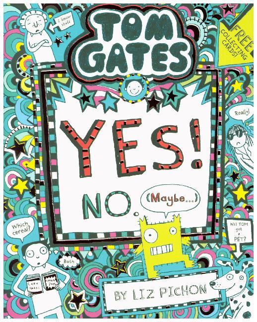 Tom Gates 08: Tom Gates:Yes! No. (Maybe...)