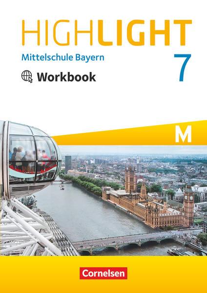 Highlight 7. Jahrgangsstufe - Mittelschule Bayern. Für M-Klassen - Workbook mit Audios online