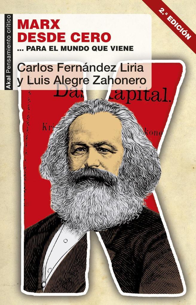 Marx desde cero : --para el mundo que viene