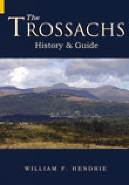 The Trossachs: History & Guide