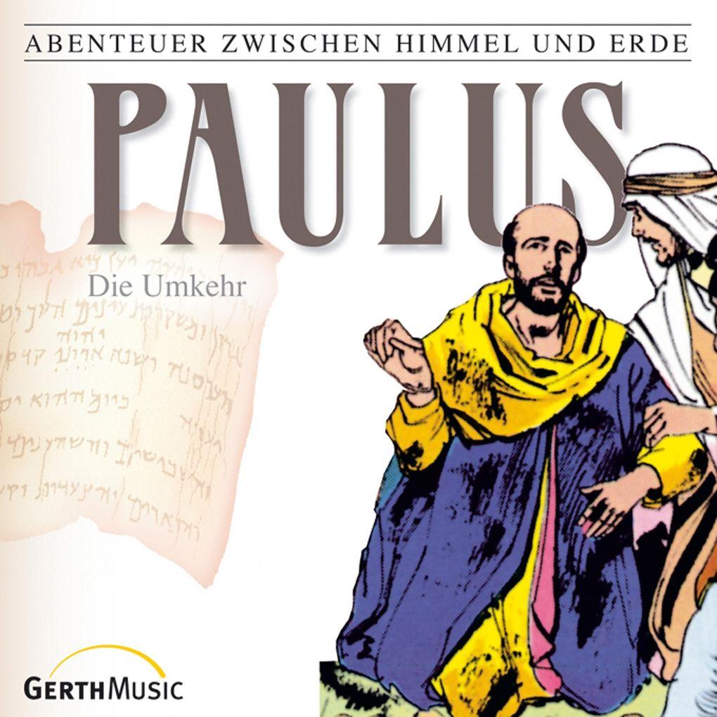 28: Paulus - Die Umkehr