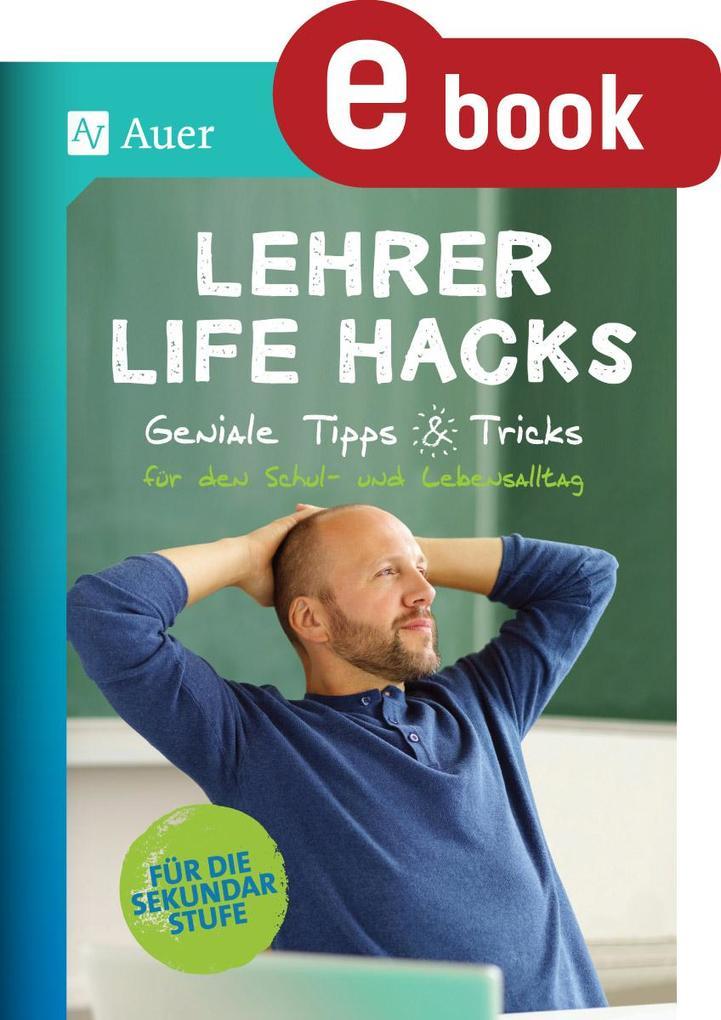 Lehrer Life Hacks Sekundarstufe