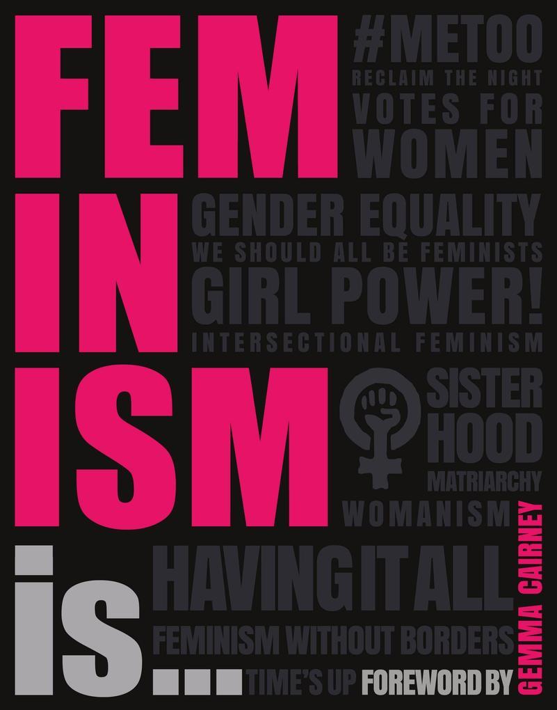 Feminism Is...