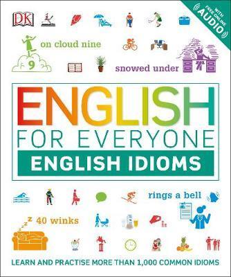 English for Everyone: English Idioms