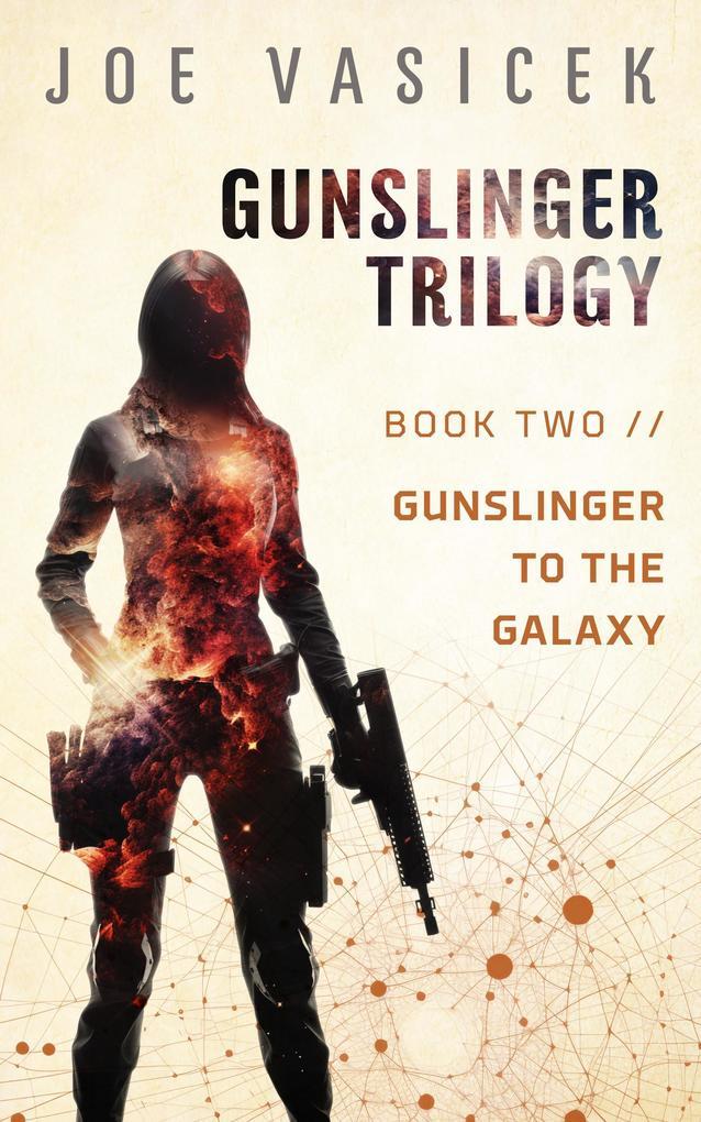 Gunslinger to the Galaxy (Gunslinger Trilogy, #2)